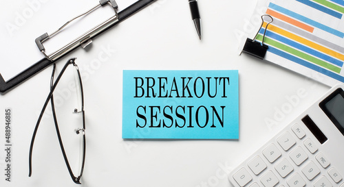 Принти на полотні Stickers with chart,calculator and paper with text BREAKOUT SESSION on white bac