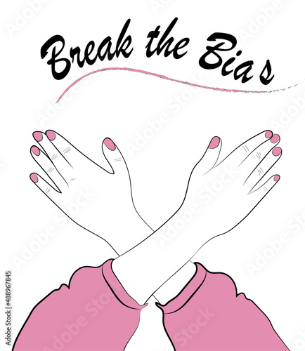 Outline of women crossed arms to support gender equality and gender discrimination. The campaign theme of break the bias and calligraphy text. International women's day 2022. Women empowerment