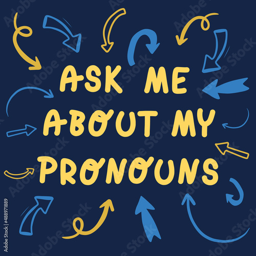 Ask My Pronouns handwritten phrase with arrows. Shy Enby’s Guide for Cis Trans People. Vector template illustration for banner, typography, poster, sticker, website page, article. Definition of gender