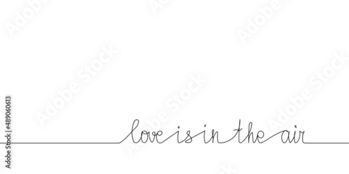 Love is in the air continuous line drawing. One line art of english hand written lettering, phrase on line greeting card.