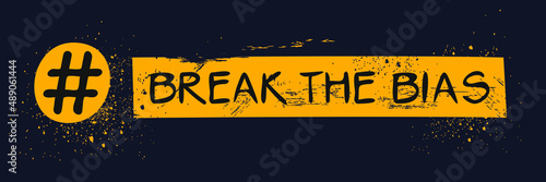 (Break the bias) hashtag text, Vector illustration.