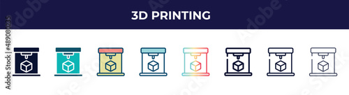 3d printing icon in 8 styles. line, filled, glyph, thin outline, colorful, stroke and gradient styles, 3d printing vector sign. symbol, logo illustration. different style icons set.