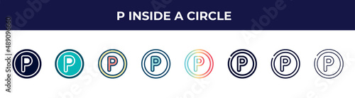 p inside a circle icon in 8 styles. line, filled, glyph, thin outline, colorful, stroke and gradient styles, p inside a circle vector sign. symbol, logo illustration. different style icons set.
