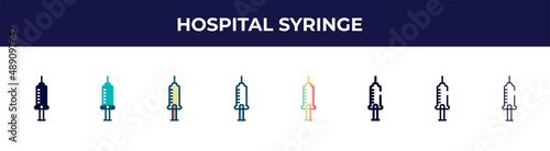 hospital syringe icon in 8 styles. line, filled, glyph, thin outline, colorful, stroke and gradient styles, hospital syringe vector sign. symbol, logo illustration. different style icons set.