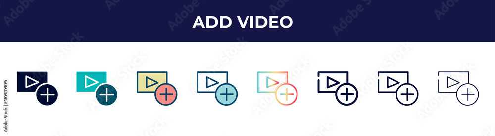 add video icon in 8 styles. line, filled, glyph, thin outline, colorful, stroke and gradient styles, add video vector sign. symbol, logo illustration. different style icons set. add video icon in 8 styles. line, filled, glyph, thin outline, colorful, stroke and gradient styles, add video vector sign. symbol, logo illustration. different style icons set.