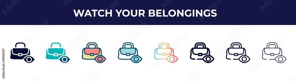 watch your belongings icon in 8 styles. line, filled, glyph, thin outline, colorful, stroke and gradient styles, watch your belongings vector sign. symbol, logo illustration. different style icons