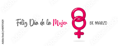 8 de marzo, Feliz Día de la Mujer. Spanish text. Happy Women's Day. Isolated. Vector	