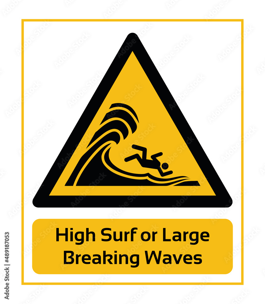 High Surf or Large Breaking Waves. Warning Signs. ISO 7010 Sign. Signs of Danger And Alerts. High Surf or Large Breaking Waves. Warning Signs. ISO 7010 Sign. Signs of Danger And Alerts.