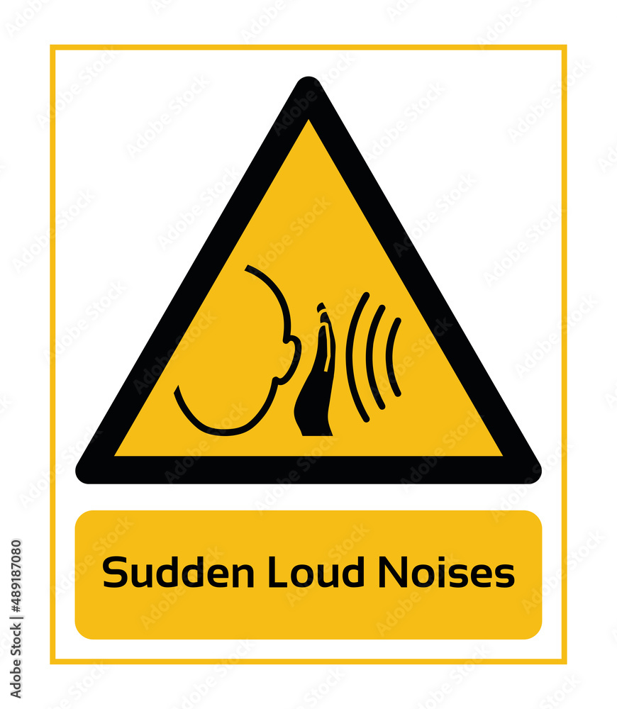 Sudden Loud Noises. Warning Signs. ISO 7010 Sign. Signs of Danger And