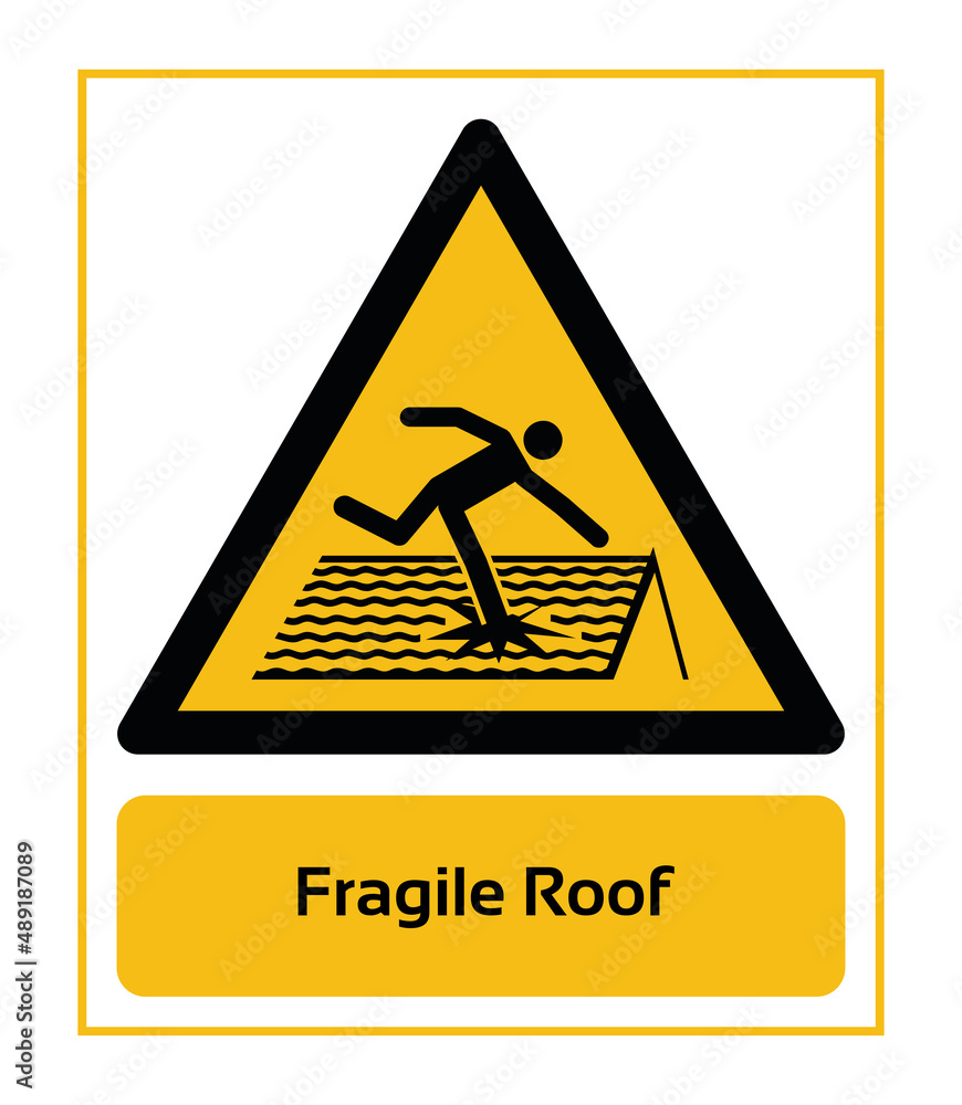 Fragile Roof. Warning Signs. ISO 7010 Sign. Signs of Danger And Alerts