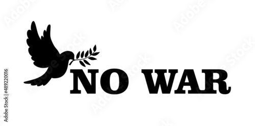 NO WAR poster with dove of peace.
