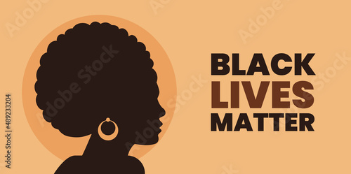 Black lives matter concept. African woman with the text "Black Lives Matter". Silhouette of a black woman. Stop racism poster. Vector stock