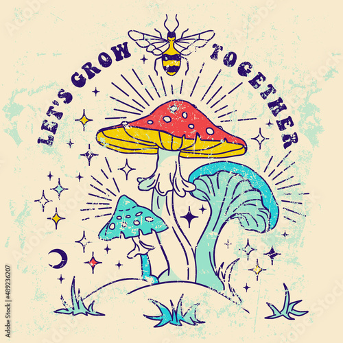 Let's grow together Slogan Print with Hippie Style Mushrooms Background, 70's Groovy Themed Hand Drawn doodle Graphic Tee  Sticker with shrooms