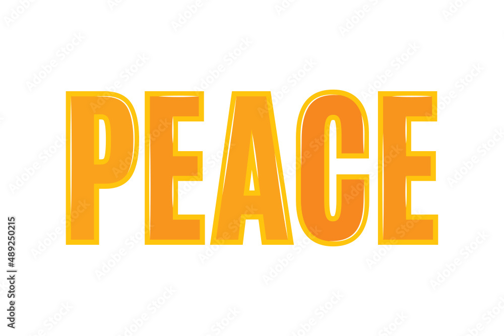 Peace Text, Peace Not War, Peace Banner, Peace Letters, Vector Illustration Background Peace Text, Peace Not War, Peace Banner, Peace Letters, Vector Illustration Background