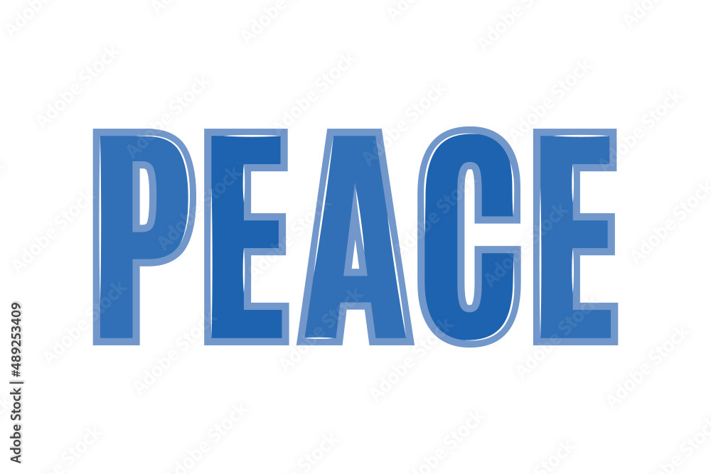 Peace Text, Peace Not War, Peace Banner, Peace Letters, Vector Illustration Background Peace Text, Peace Not War, Peace Banner, Peace Letters, Vector Illustration Background