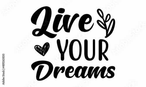 Live Your Dreams SVG Cut File