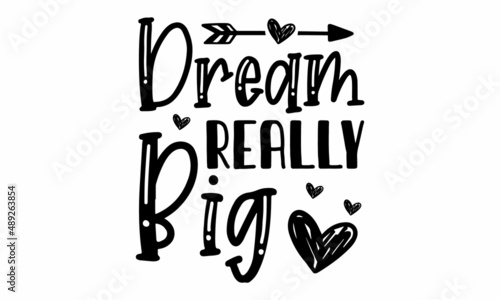 Dream Really Big SVG Cut File