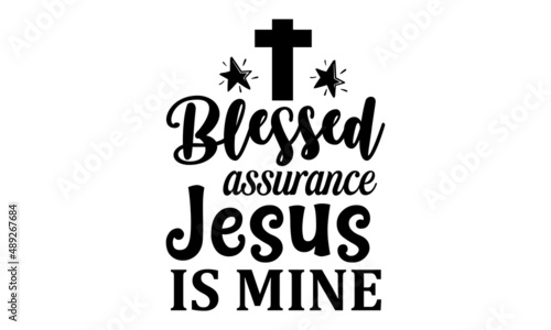 Blessed assurance jesus is mine -  word typography. Religious hand-drawn calligraphy design element for t-shirt prints posters decoration. Vector vintage illustration. monochrome religious vintage lab