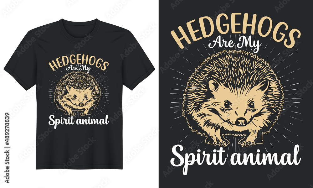 Hedgehogs Are My Spirit Animal, T-Shirt Design, Perfect for t-shirt, posters, greeting cards, textiles, and gifts.