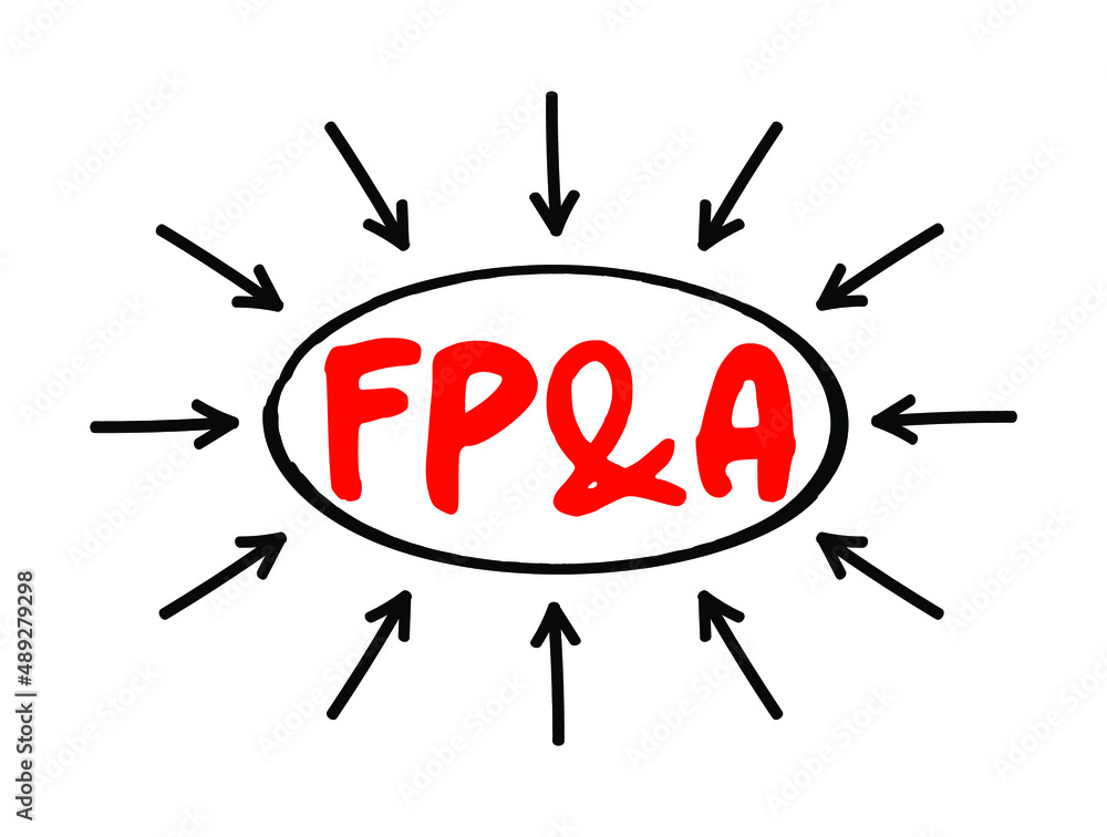FP and A - Financial Planning and Analysis, set of activities that support an organization's financial health, acronym text with arrows FP and A - Financial Planning and Analysis, set of activities that support an organization's financial health, acronym text with arrows