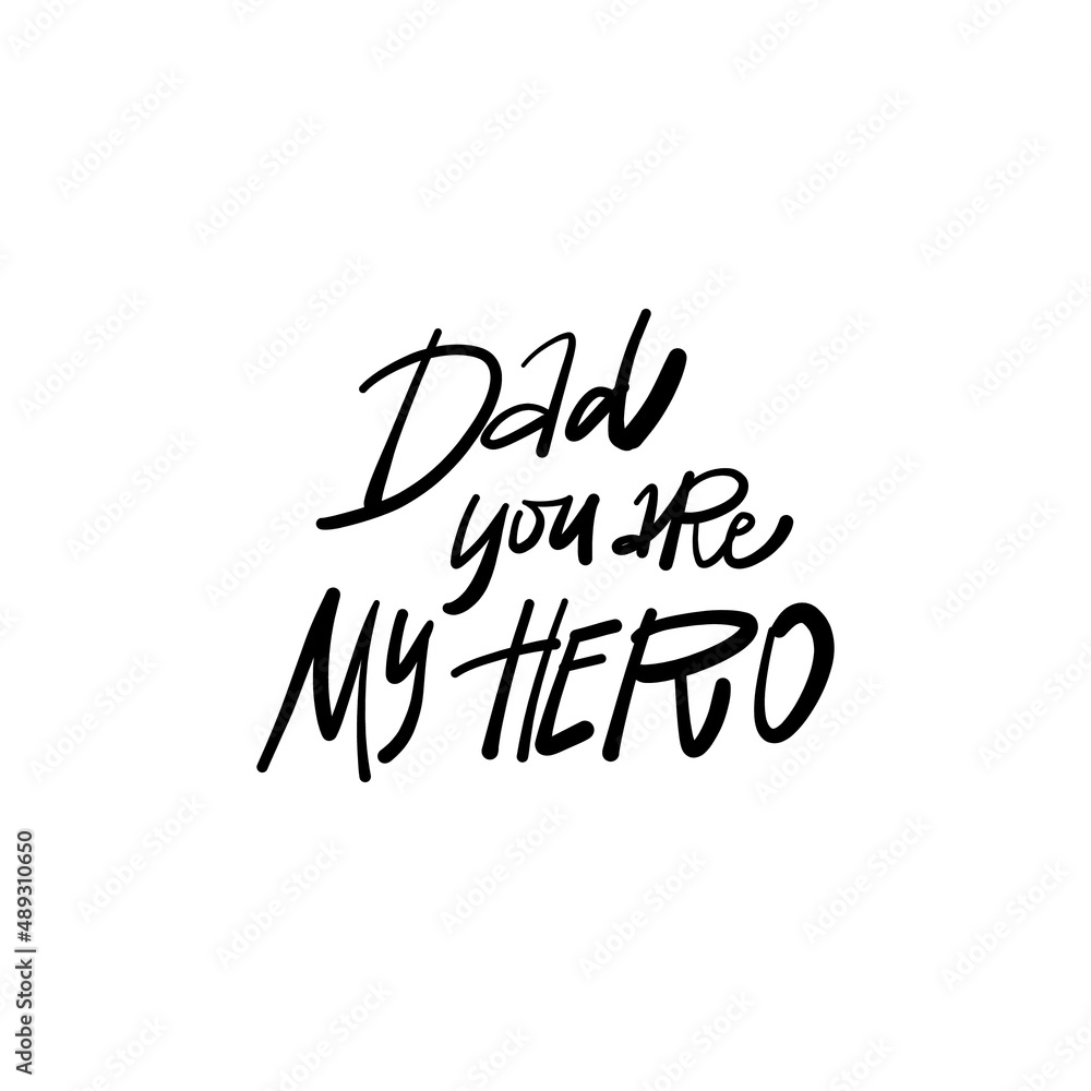 My Dad you are my SUPER HERO. Bundle of festive wishes and slogans written with elegant cursive fonts. Monochrome decorative vector illustration
