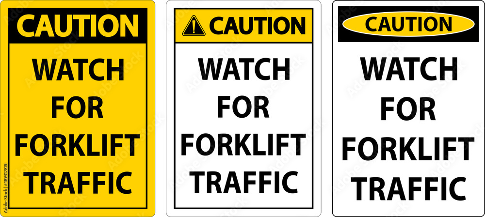 Caution Watch For Forklift Traffic Sign On White Background Caution Watch For Forklift Traffic Sign On White Background