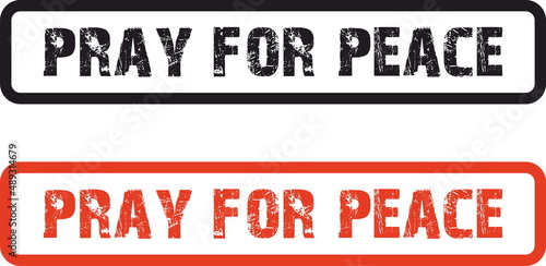 Pray for peace black and red  stamp and inscription 