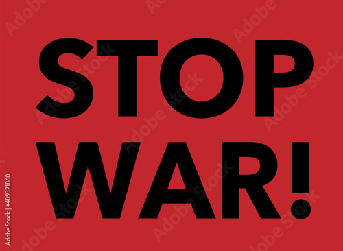 Stop War Schild in rot-schwarz,
Vektor Illustration isoliert auf rotem Hintergrund
