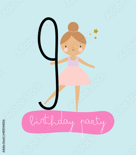 Birthday Party, Greeting Card, Party Invitation. Kids illustration with Cute Little Ballerina and an inscription nine. Vector illustration in cartoon style.