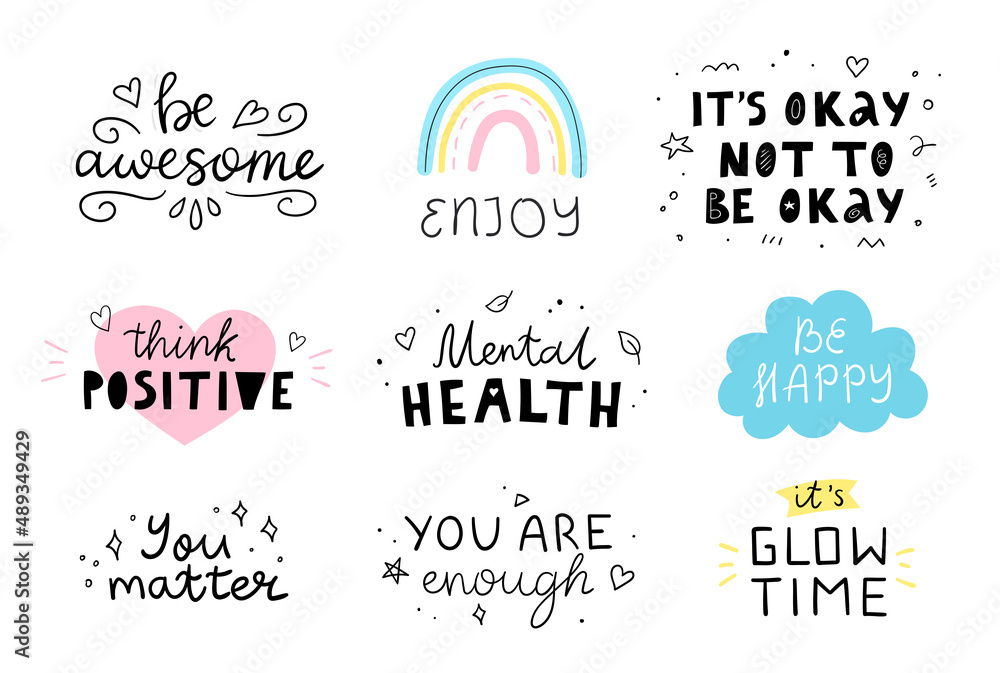 Motivational and Inspirational quotes set for Mental Health Day. Hand drawn vector letterings. Design element’s for greeting card, poster, print. Motivational and Inspirational quotes set for Mental Health Day. Hand drawn vector letterings. Design element’s for greeting card, poster, print.