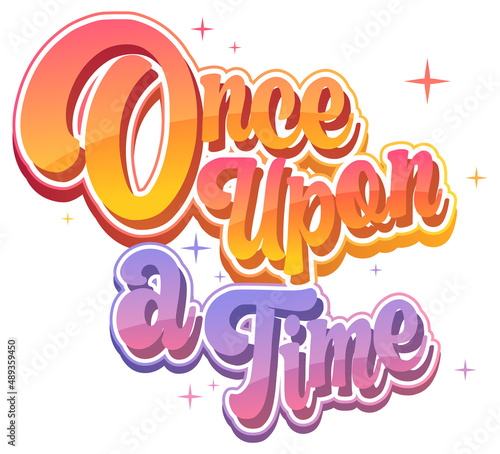 Once upon a time text word in cartoon style
