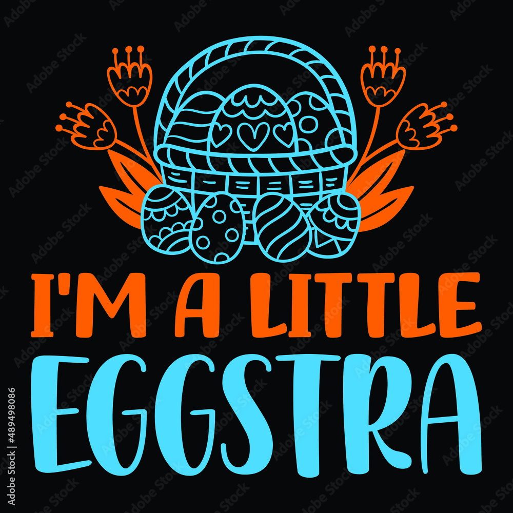 I'm a little eggstra, Funny Bunny Easter Lettering Quotes Inspirational Motivational Printable Poster Mugs Tote Bag T Shirt Design Stock Vector | Adobe Stock I'm a little eggstra, Funny Bunny Easter Lettering Quotes Inspirational Motivational Printable Poster Mugs Tote Bag T Shirt Design Stock Vector | Adobe Stock