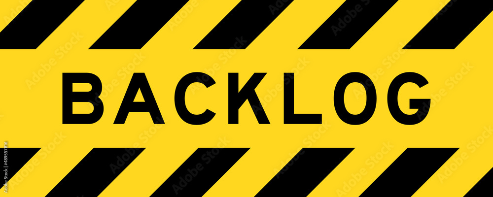 Yellow and black color with line striped label banner with word backlog Yellow and black color with line striped label banner with word backlog