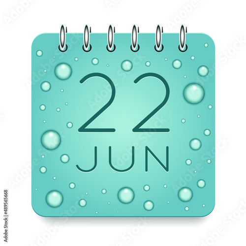 22 day of month. June. Calendar daily icon. Date day week Sunday, Monday, Tuesday, Wednesday, Thursday, Friday, Saturday. Dark Blue text. Cut paper. Water drop dew raindrops. Vector illustration.