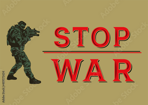 Affiche clamant l'arrêt de la guerre avec le slogan "STOP WAR" avec un soldat