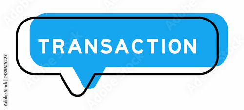 Speech banner and blue shade with word transaction on white background