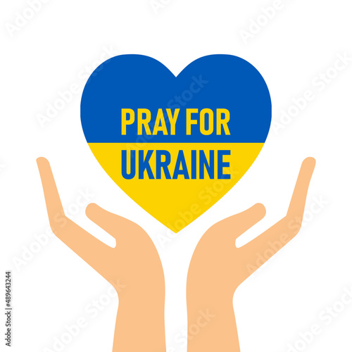 hand holding heart pray for Ukraine. Save Ukraine from russia. stop the violence of war. vector illustration in flat style modern design. isolated on white background.
