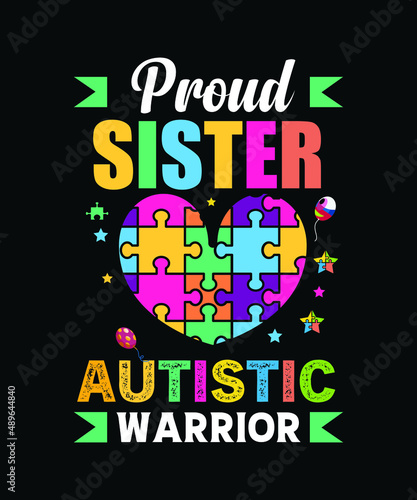 Proud sister autistic warrior. Autism typography SVG t-shirt design template