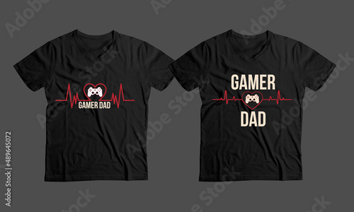 Gamer Dad -Funny Game lover Custom T-shirt