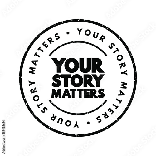 Your Story Matters text stamp, concept background
