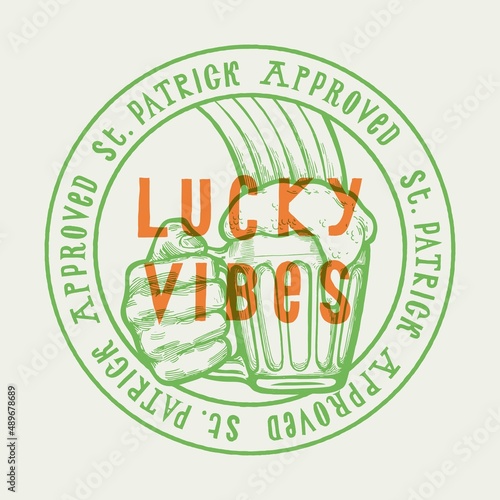 Lucky vibes. Hand holding beer mug vintage typography stamp vector illustration.