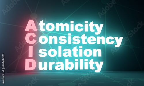 ACID - Atomicity Consistency Isolation Durability acronym. Neon shine text. 3D Render
