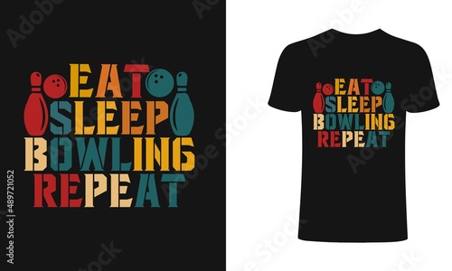 Eat sleep bowling repeat bowling t-shirt design, bowling t-shirt design, vintage bowling t-shirt design, typography bowling t-shirt design, retro bowling t-shirt design