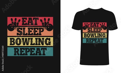 Eat sleep bowling repeat bowling t-shirt design, bowling t-shirt design, vintage bowling t-shirt design, typography bowling t-shirt design, retro bowling t-shirt design