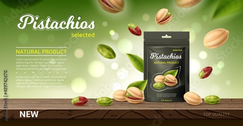 Nuts package poster. Realistic pistachios bag design. Advertising banner. Flying roasted seeds and green leaves. Natural snack packaging on tabletop. Healthy organic food. Vector concept