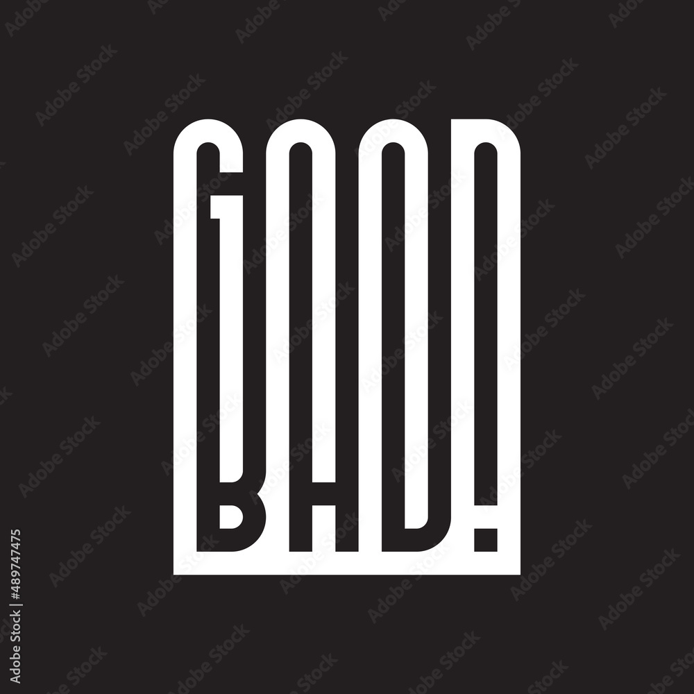 Good Bad Concept Poster Good Bad Concept Poster
