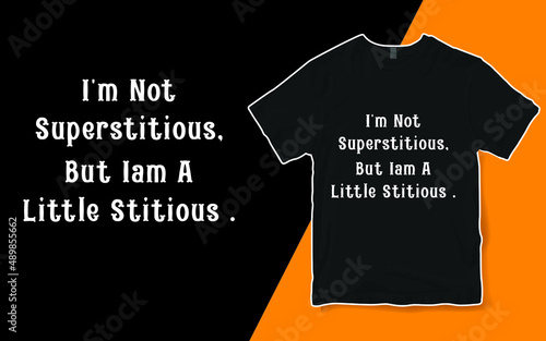 I'm Not Superstitious But I'm A Little Stitious