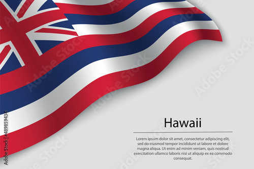 Wave flag of Hawaii is a state of United States.