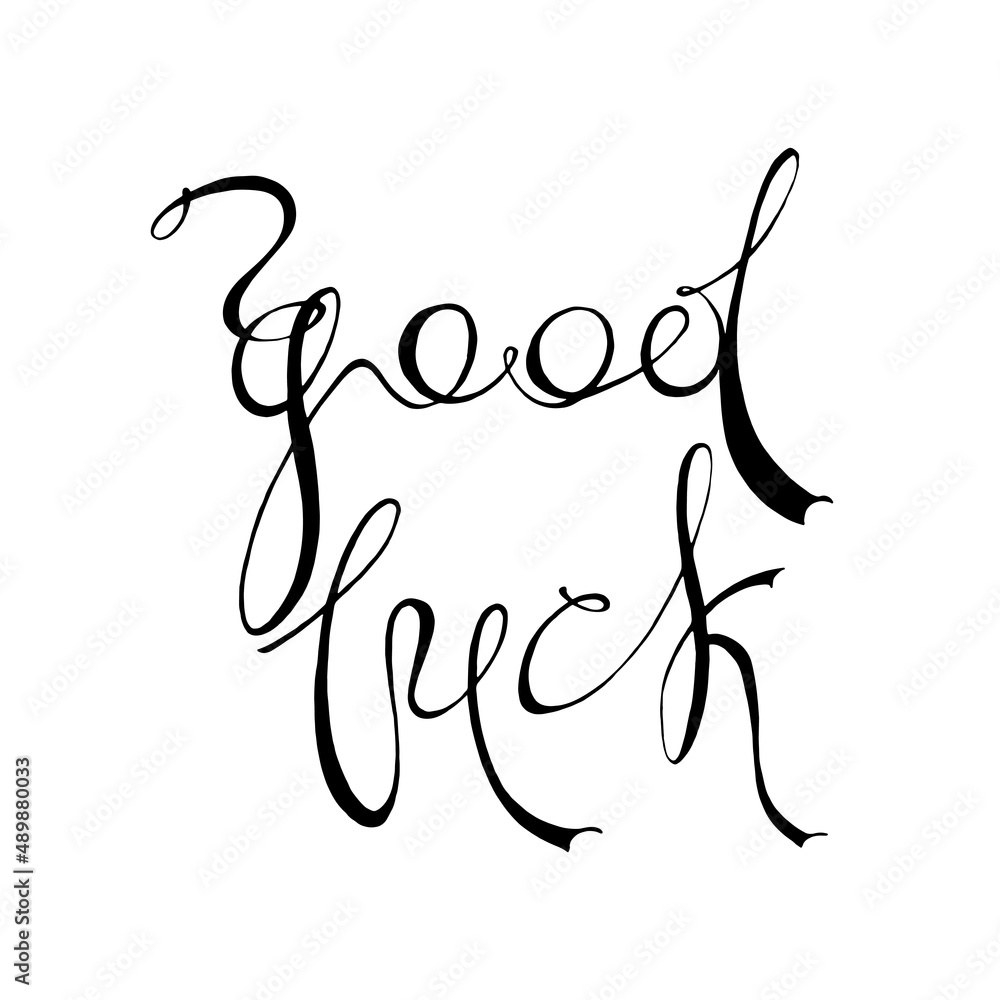 Good luck calligraphy lettering Good luck calligraphy lettering