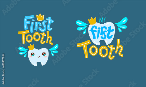 Vector lettering illustration of the first tooth. Typographic poster with dental care quote, tooth icon, crown. For nursery, kids apparel , party invitation.